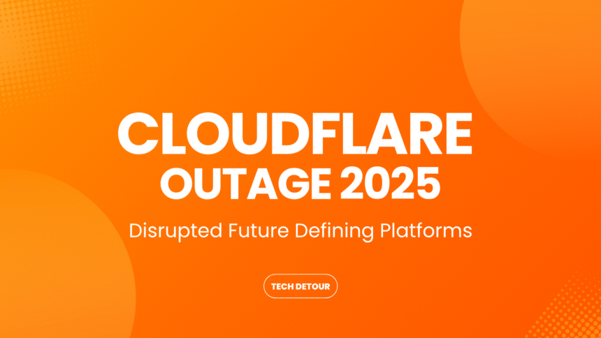Cloudflare Outage 2025, The Chaos Creator to the Global Web