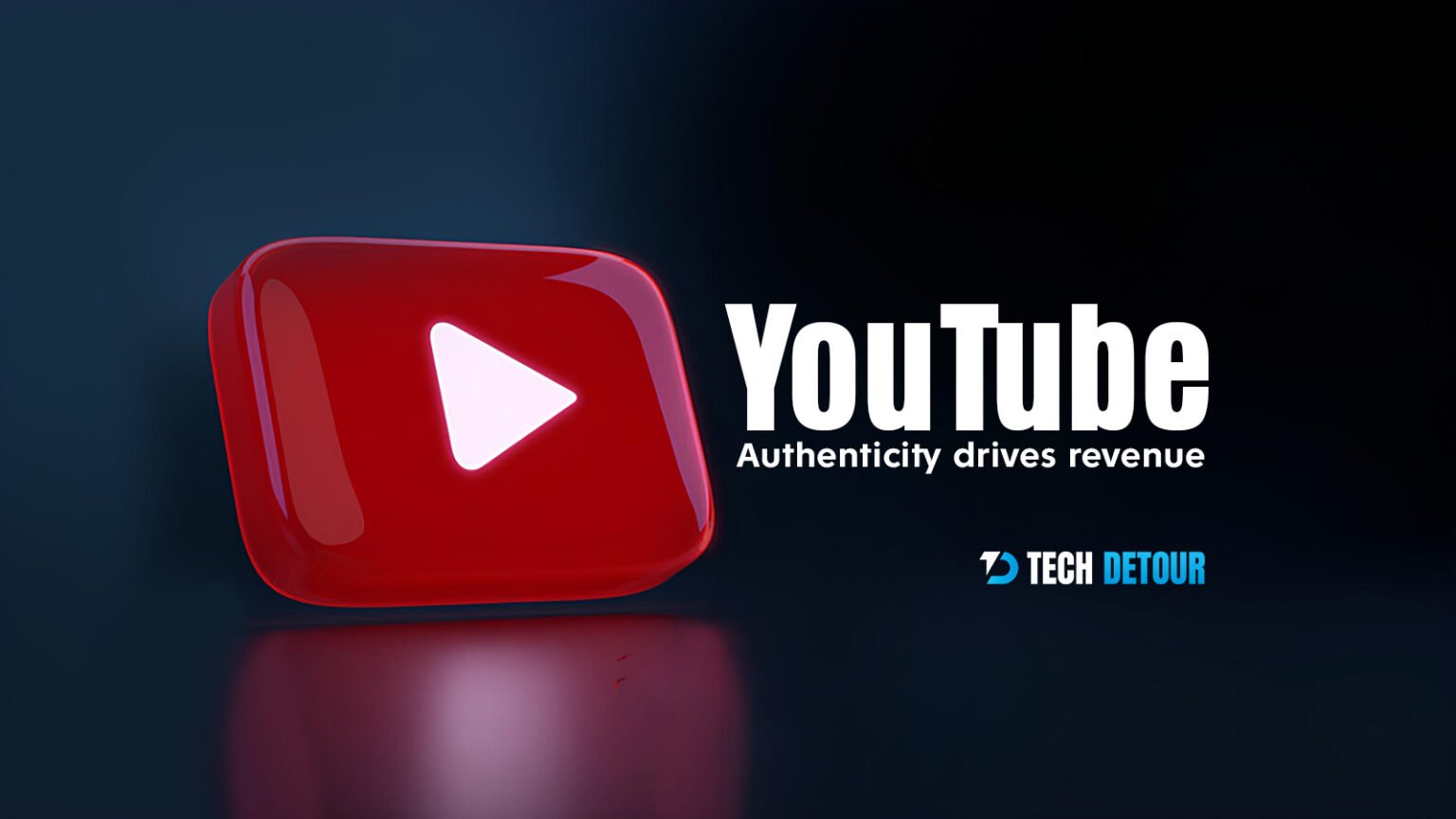 YouTube logo with the text ‘Authenticity drives revenue’ representing new monetization rules and content authenticity focus.