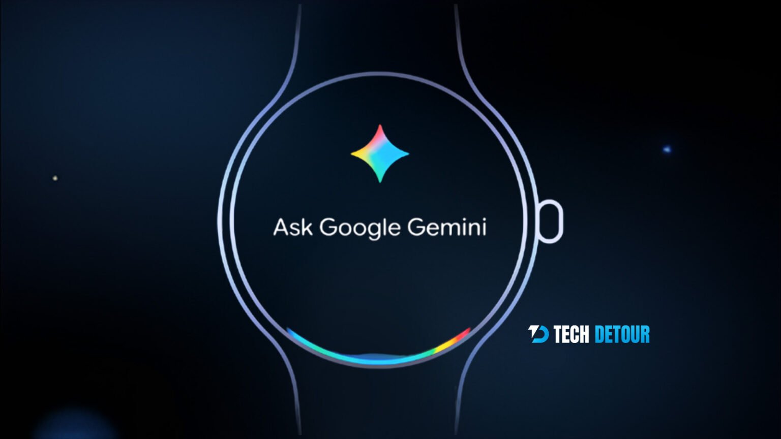 Google Gemini Wear OS interface on smartwatch screen with Tech Detour branding.