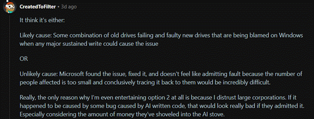Reddit comment discussing possible causes of Windows update SSD issues. The commenter suggests a likely cause could be a mix of old drives failing and faulty new drives, while an unlikely cause might be Microsoft fixing the issue quietly without admitting fault. The user adds they distrust large corporations and speculates that if AI-written code caused the problem, Microsoft would avoid admitting it due to reputational risks.